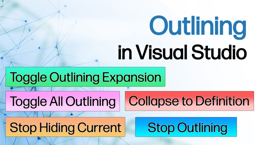 Outlining in Visual Studio, displays the five outline options in visual studio